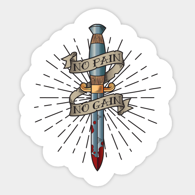 No pain no gain tattoo Quote Tattoo Sticker TeePublic